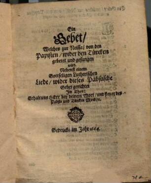 Ein Gebet, welches zu Neissa von den Papisten wider den Türcken gebetet und gesungen wird ...