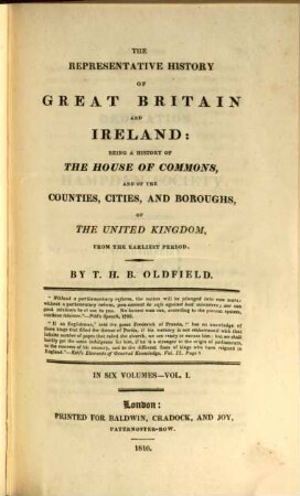 The representative history of Great Britain and Ireland : being a history of the House of Commons, and of the counties, cities, and boroughs of the United Kingdom, from the earliest period ; in six volumes, 1. History of the House of Commons ; v. 1