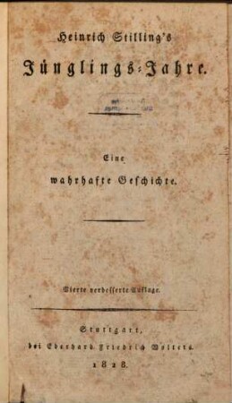 Heinrich Stillings ... : eine wahrhafte Geschichte, [2]. Heinrich Stillings Junglings-Jahre