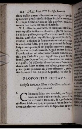 Propositio Octava. Ecclesia Romana fidem a Christo traditam sola retinuit.