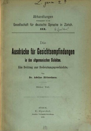Die Ausdrücke für Gesichtsempfindungen in den altgermanischen Dialekten : Ein Beitrag zur Bedeutungsgeschichte, 1