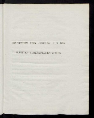 Dichtungen Und Gemälde Aus Den Ältesten Kurländischen Zeiten