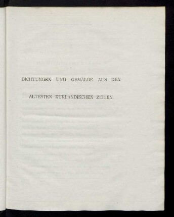 Dichtungen Und Gemälde Aus Den Ältesten Kurländischen Zeiten