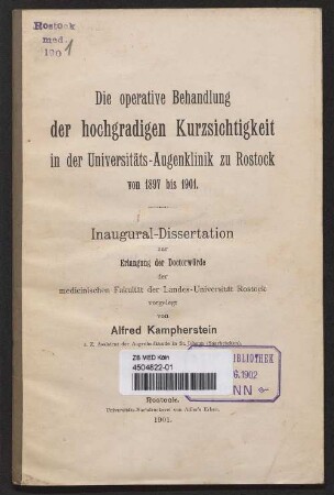 Die operative Behandlung der hochgradigen Kurzsichtigkeit in der Universitäts-Augenklinik zu Rostock von 1897 bis 1901