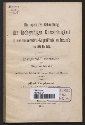 Die operative Behandlung der hochgradigen Kurzsichtigkeit in der Universitäts-Augenklinik zu Rostock von 1897 bis 1901