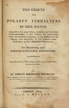 Das Gesetz des polaren Verhaltens in der Natur : dargestellt in den magnetischen, electrischen und chemischen Naturerscheinungen