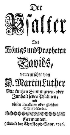 Der Psalter des Königs und Propheten Davids verteutschet von D. Martin Luther...