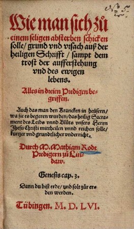 Wie man sich zu einem seligen absterben schicken solle ... : in dreien Predigen begriffen ...