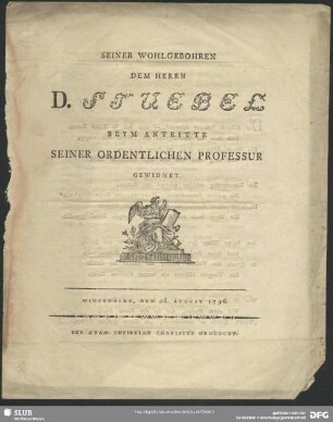 Seiner Wohlgebohren Dem Herrn D. Stuebel Beym Antritte Seiner Ordentlichen Professur gewidmet : Wittenberg, den 25. August 1796