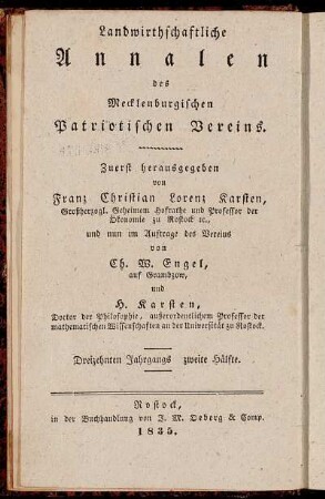 Landwirthschaftliche Annalen des Mecklenburgischen Patriotischen Vereins ... Dreizehnten Jahrgangs zweite Hälfte = Neue Annalen der Mecklenburgischen Landwirthschafts-Gesellschaft ... Neunzehnten Jahrgangs zweite Hälfte