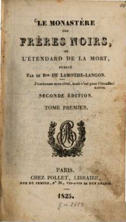 Le monastère des frères noirs ou l'étendard de la mort : publié par le Bon de Lamothe-Langon. 1