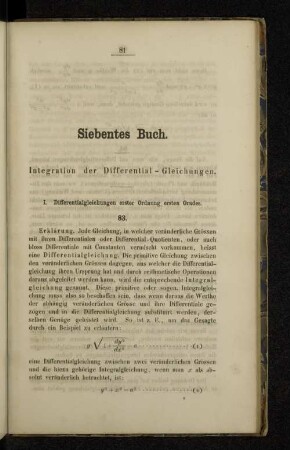 Siebentes Buch. Integration der Differential - Gleichungen.