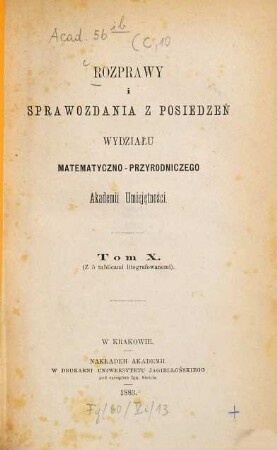 Rozprawy i sprawozdania z posiedzeń Wydziału Matematyczno-Przyrodniczego Akademii Umieje̜tności. 10. 1883