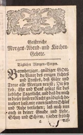 Geistreiche Morgen- Abend- und Kirchen-Gebete.