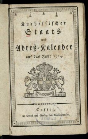 1814: Kurhessischer Staats- und Adreß-Kalender : auf das Jahr ...