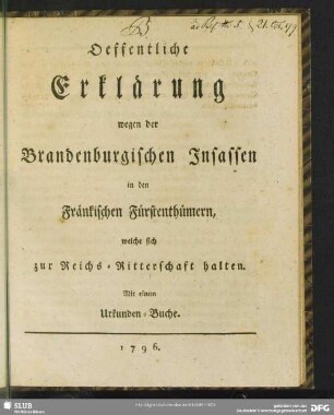 Oeffentliche Erklärung wegen der Brandenburgischen Insassen in den Fränkischen Fürstenthümern, welche sich zur Reichs-Ritterschaft halten