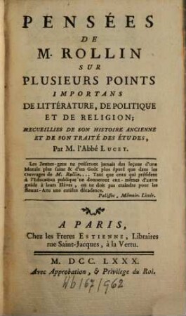 Pensées de M. Rollin sur plusieurs points imprtants de littérature, de politique, et de religion