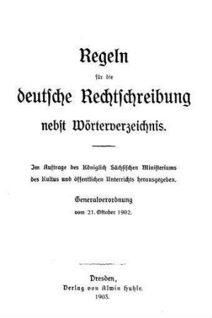 Regeln für die deutsche Rechtschreibung nebst Wörterverzeichnis
