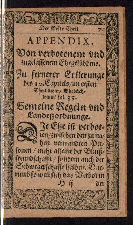Appendix. Von verbotenem und zugelassenem Ehegelübdnis. Zu fernerer Erklerunge des 10. Capitels/ im ersten Theil dieses Ehebüchleins ...