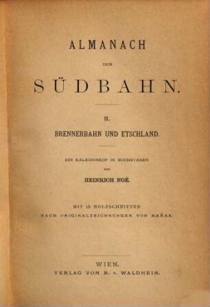 Almanach der Südbahn, 2. Brennerbahn und Etschland