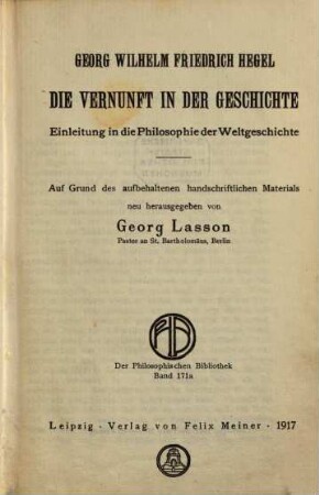 Vorlesungen über die Philosophie der Weltgeschichte. 1 = 171 a