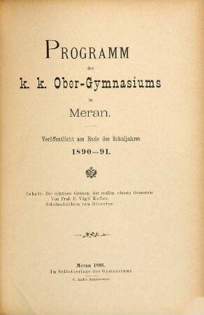 Programm des K.K. Obergymnasiums in Meran : veröffentlicht am Schlusse des Schuljahres .... 1890/91
