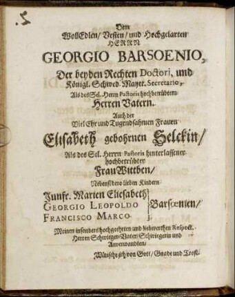 Dem Wolledlen, Vesten, und Hochgelarten Herrn Georgio Barsoenio [...]