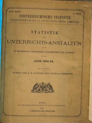 Statistik der Unterrichtsanstalten in den im Reichsrate vertretenen Königreichen und Ländern : für d. Jahr .... 1892/93 (1897)