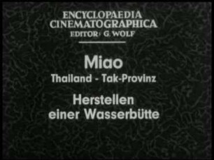 Miao (Thailand, Tak-Provinz) - Herstellen einer Wasserbütte