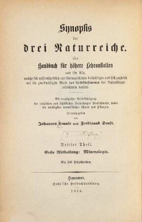 Synopsis der Mineralogie und Geognosie : ein Handbuch für höhere Lehranstalten und für Alle, welche sich wissenschaftlich mit der Naturgeschichte der Mineralien beschäftigen wollen, 1. Mineralogie