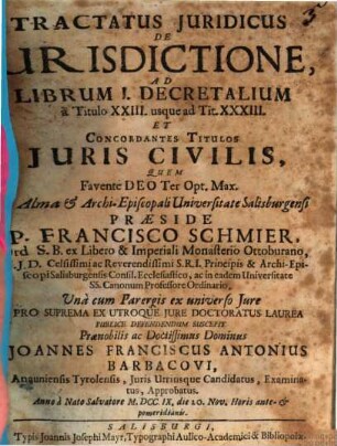 Tractatus Juridicus De Jurisdictione, Ad Librum I. Decretalium à Titulo XXIII. usque ad Tit. XXXIII. Et Concordantes Titulos Juris Civilis