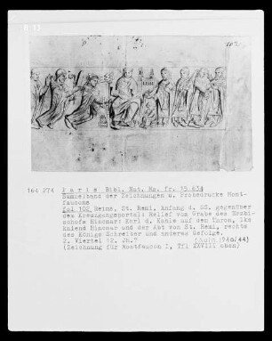 Les monuments de la monarchie française. Sammelband der Zeichnungen und Probedrucke Montfaucons — Reims, Sankt Remi, Relief vom Grab des Erzbischofs Hinkmar, Folio fol. 102