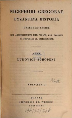 Nicephori Gregorae Byzantina historia : Graece et Latine. 1