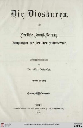 9: Die Dioskuren: deutsche Kunstzeitung ; Hauptorgan d. dt. Kunstvereine