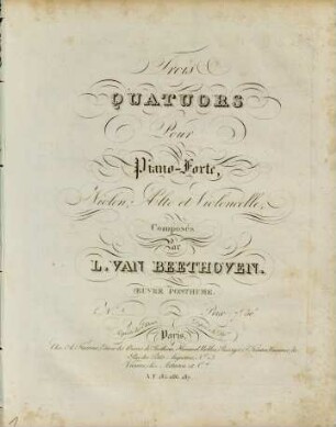 Trois quatuors pour Piano-Forte, Violon, Alto et Violoncelle : Oeuvre posthume. No. 1