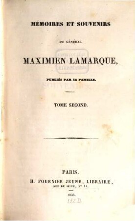 Mémoires et souvenirs du général Maximien Lamarque : publiés par sa famille. 2