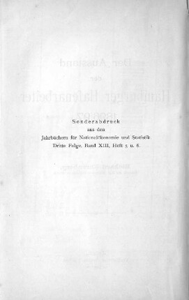 Sonderabdruck aus den Jahrbüchern für Nationalökonomie und Statistik. Dritte Folge, Band XIII, Heft 5 u. 6.