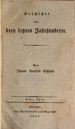 Geschichte der drey letzten Jahrhunderte, 1