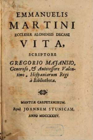 Emmanuelis Martini Ecclesiae Alonensis Decani vita