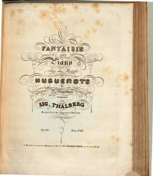 Fantaisie pour le piano sur des motifs des Huguenots de G. Meyerbeer : op. 20