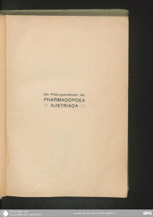 Die Prüfungsmethoden der Pharmacopoea Austriaca