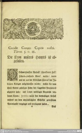 Cecidit Corona Capitis nostri. Thren. 5. v. 16. Die Cron unseres Haupts ist abgefallen