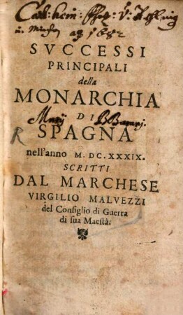 Successi principali della monarchia di Spagna nell'anno M.DC.XXXIX.