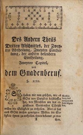 Die Uebereinstimmung der Natur und Gnade, 2,3. Dritter und letzter Band des andern Theils, in welchem die zum Rathe Gottes von unserer Seligkeit gehörigen Lehren des Christenthums ins besondere betrachtet werden : [Des Andern Theils ... Dritter und letzter Band, in welchem die Lehren von Christo, dem Mittler, von dem Glauben, der Bekehrung, guten Werken, und von der Gnadenwahl abgehandelt werden]