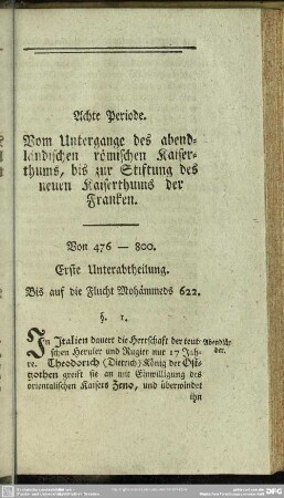 Achte Periode. Vom Untergange des abendländischen römischen Kaiserthums, bis zur Stiftung des neuen Kaiserthums der Franken