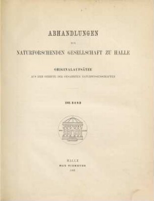 Abhandlungen der Naturforschenden Gesellschaft zu Halle. 17. 1892