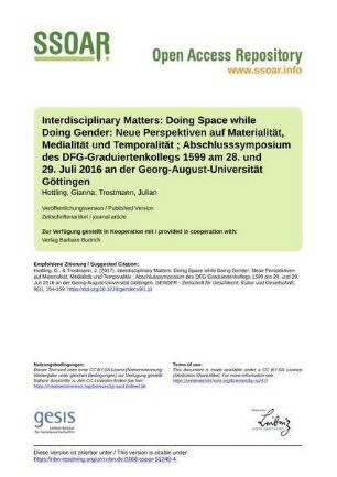 Interdisciplinary Matters: Doing Space while Doing Gender: Neue Perspektiven auf Materialität, Medialität und Temporalität ; Abschlusssymposium des DFG-Graduiertenkollegs 1599 am 28. und 29. Juli 2016 an der Georg-August-Universität Göttingen