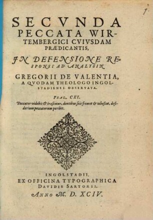 Secvnda Peccata Wirtembergici Cvivsdam Praedicantis, In Defensione Responsi Ad Analysin Gregorii de Valentia