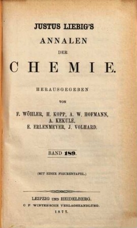 Justus Liebig's Annalen der Chemie. 189, 189. 1877