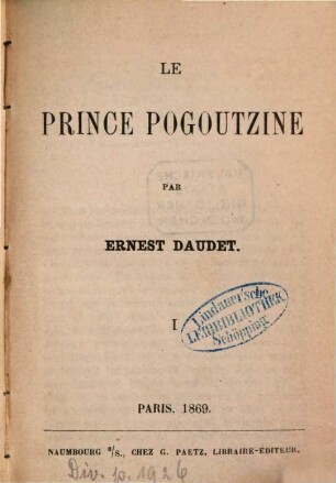 Le prince Pogoutzine : Par Ernest Daudet, 1